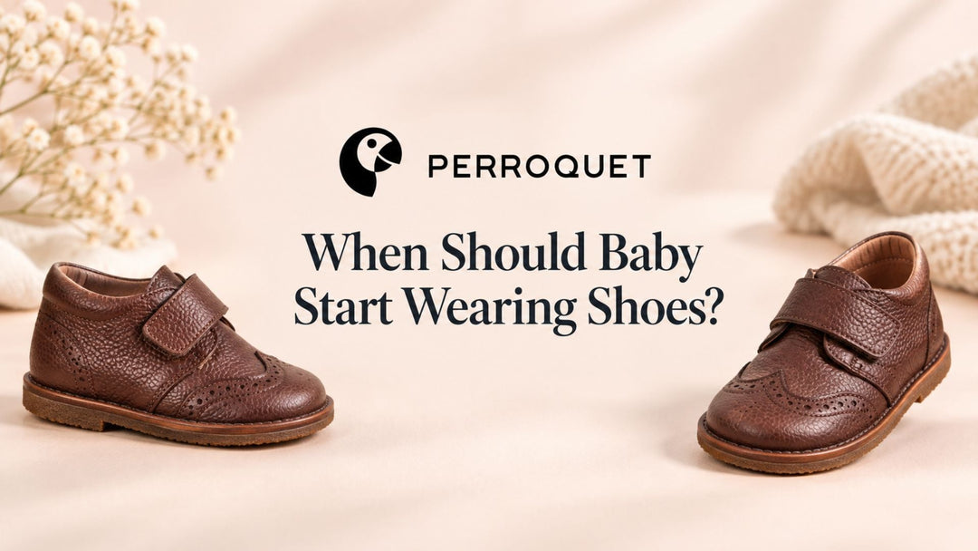 When Should Baby Start Wearing Shoes? The Full Guide for Parents